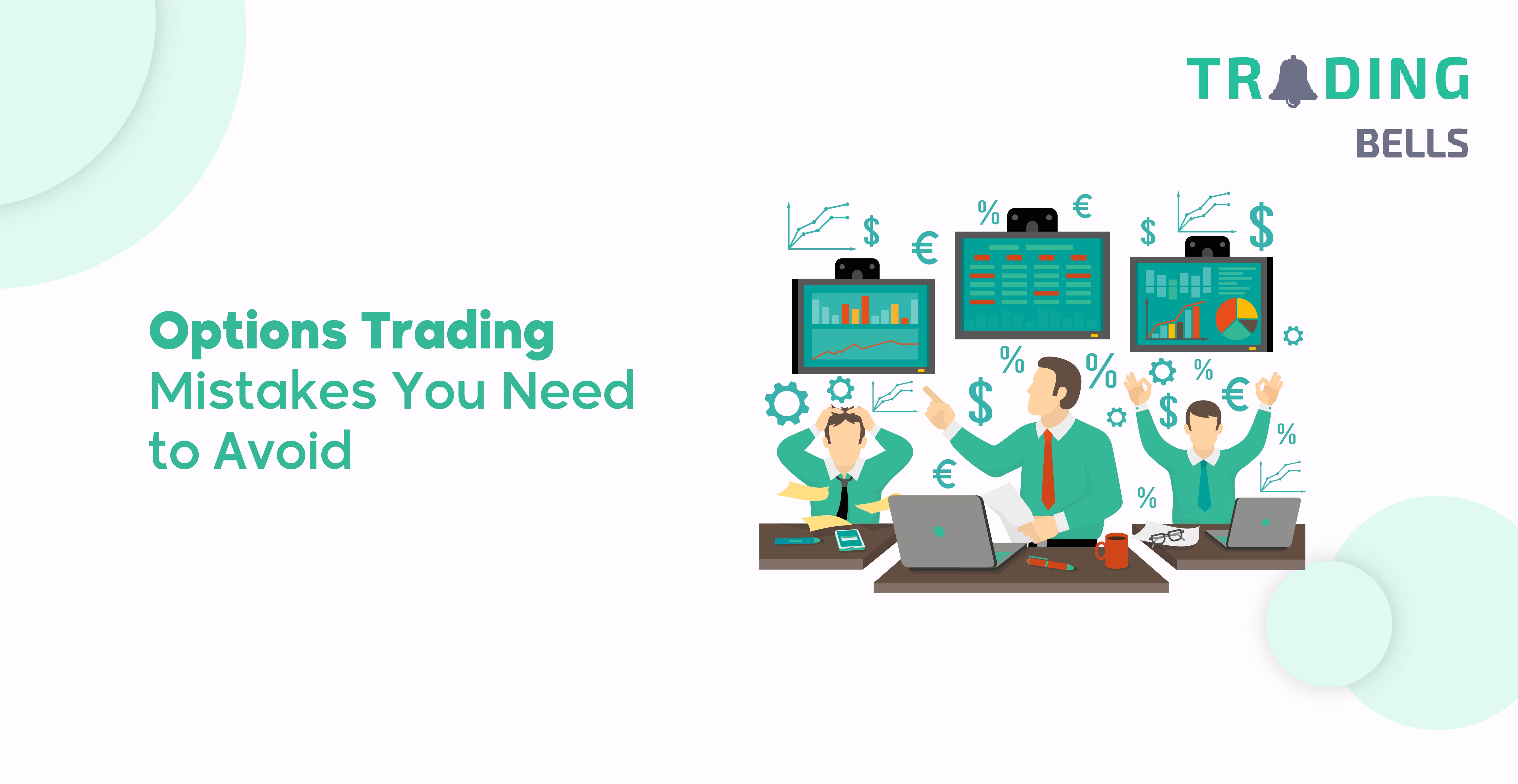 Options Trading Mistakes You Need to Avoid